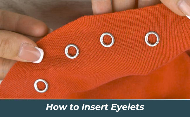 How to Insert Eyelets (videotutorial at the bottom)